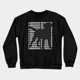 Loyal and Loveable: A Tribute to Labrador Retrievers Crewneck Sweatshirt